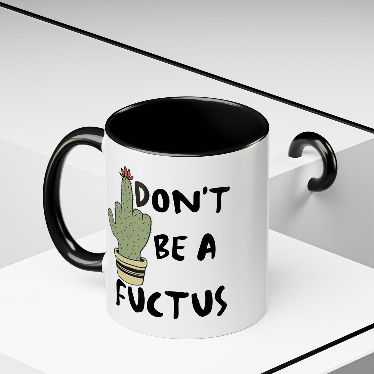 Adult Mug - Don't Be A Fuctus