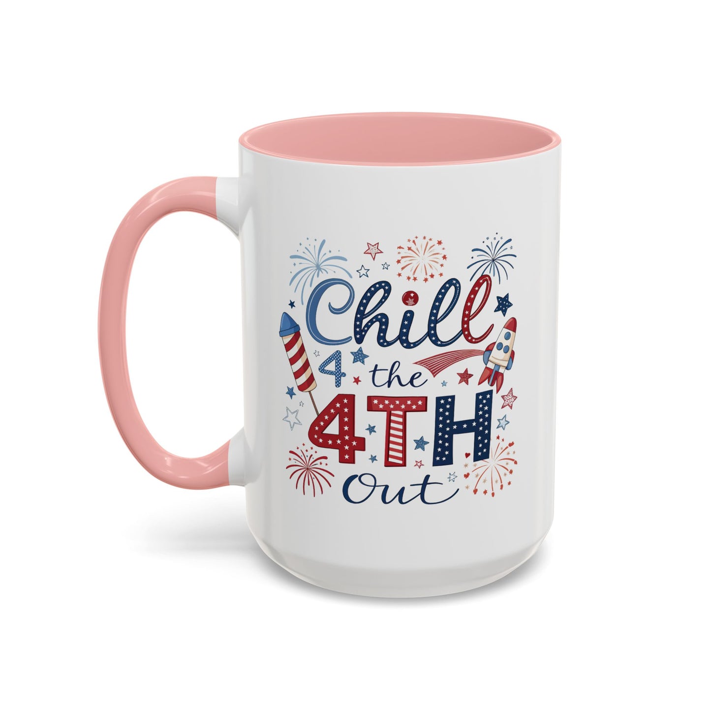 4th of July Mug - Chill the 4th Out Celebrations