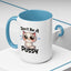Humor Mug - Don't Be A Pussy