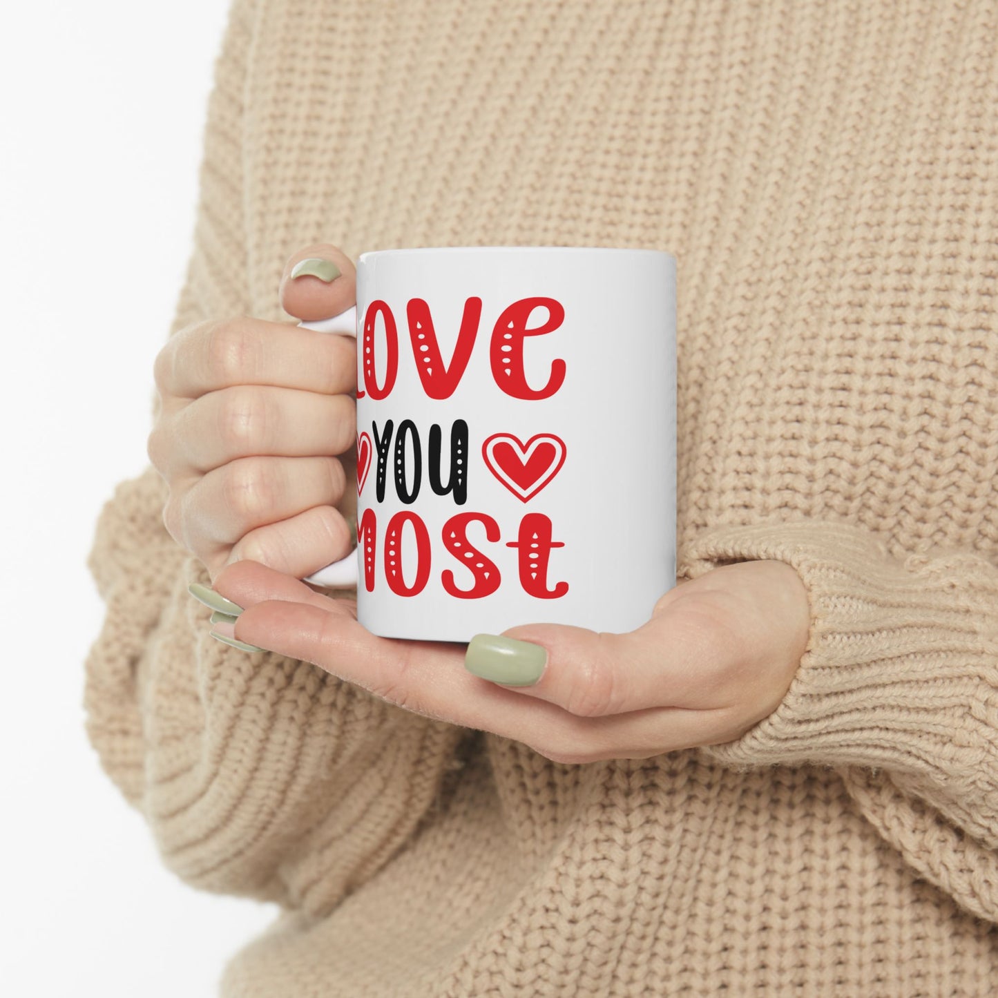 Valentine's Day Mug - Love You Most Hearts Graphic