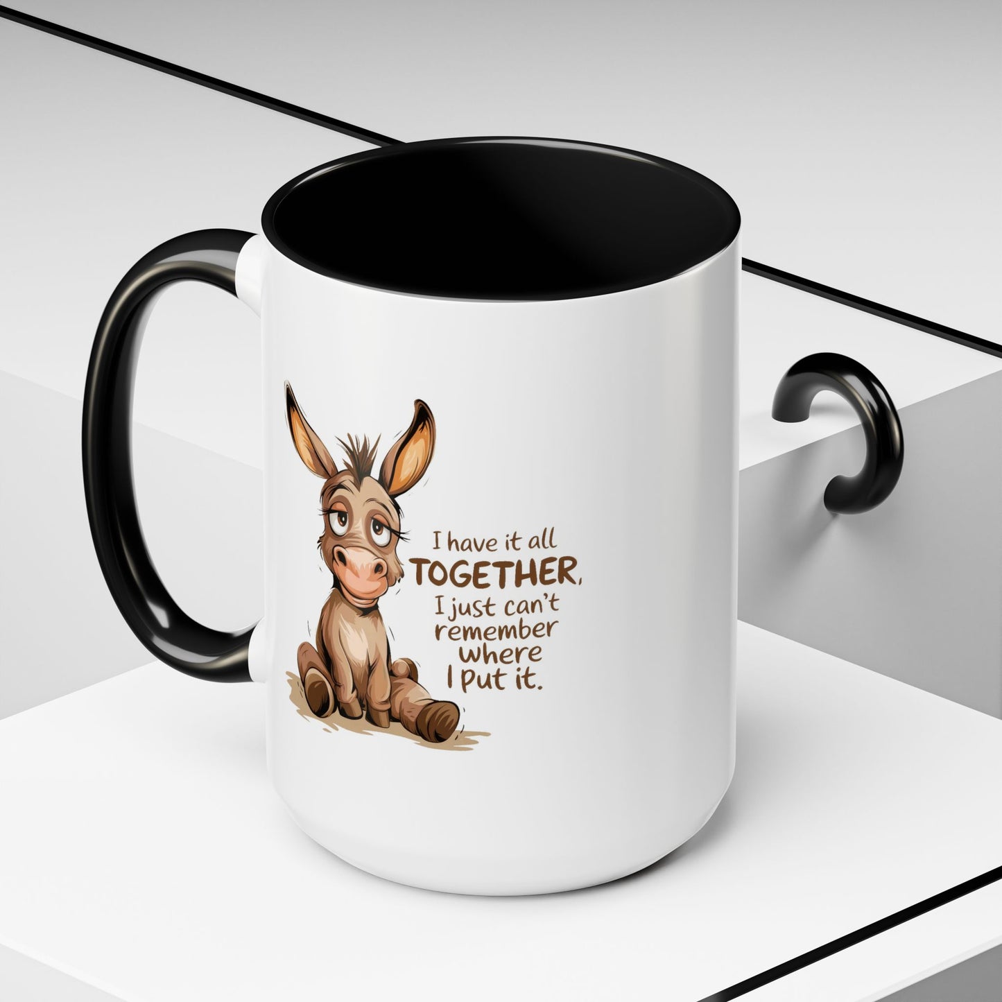 Humor Mug - I Have It All Together