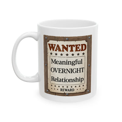 Adult Mug - Wanted Meaningful Overnight Relationship