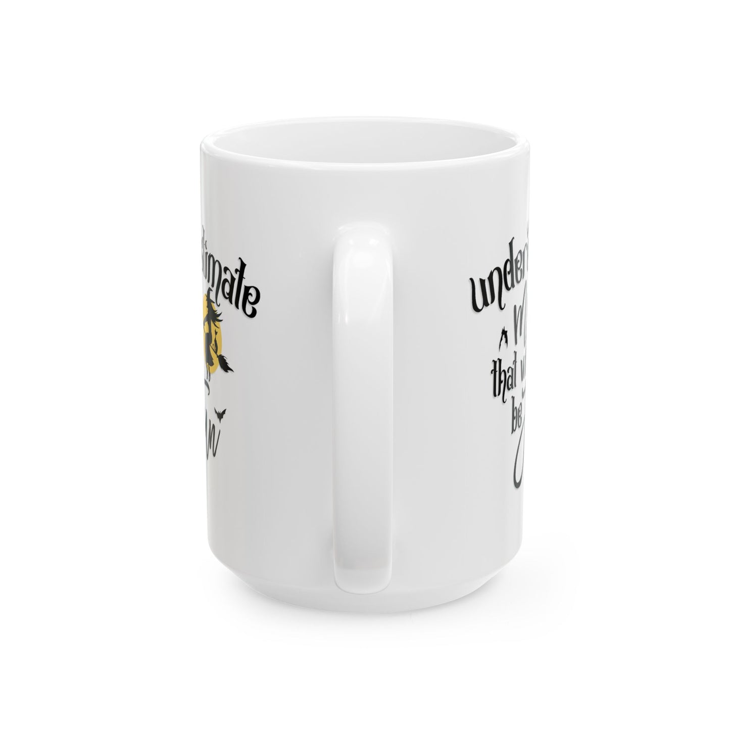 Humor Mug - Underestimate Me That'll Be Fun