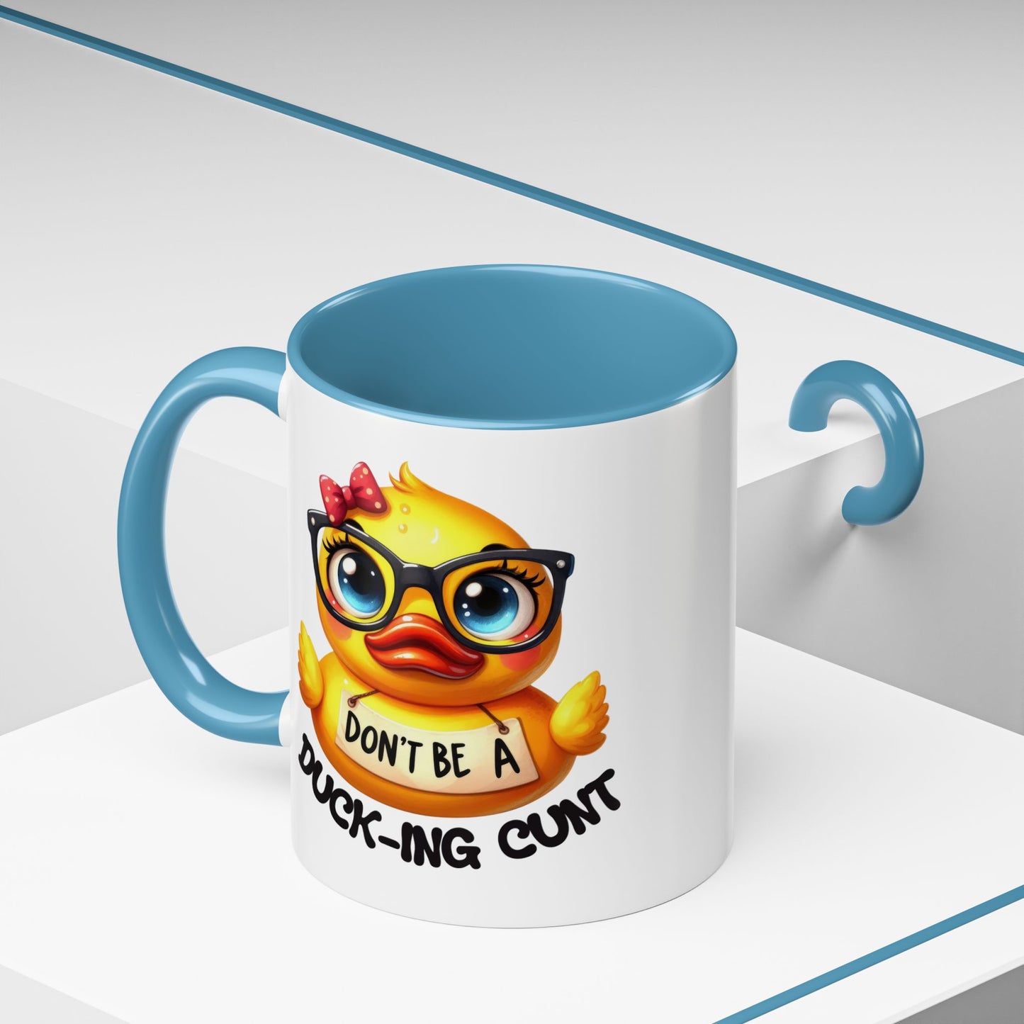 Humor Mug - Don't Be a Duck-ing Cunt
