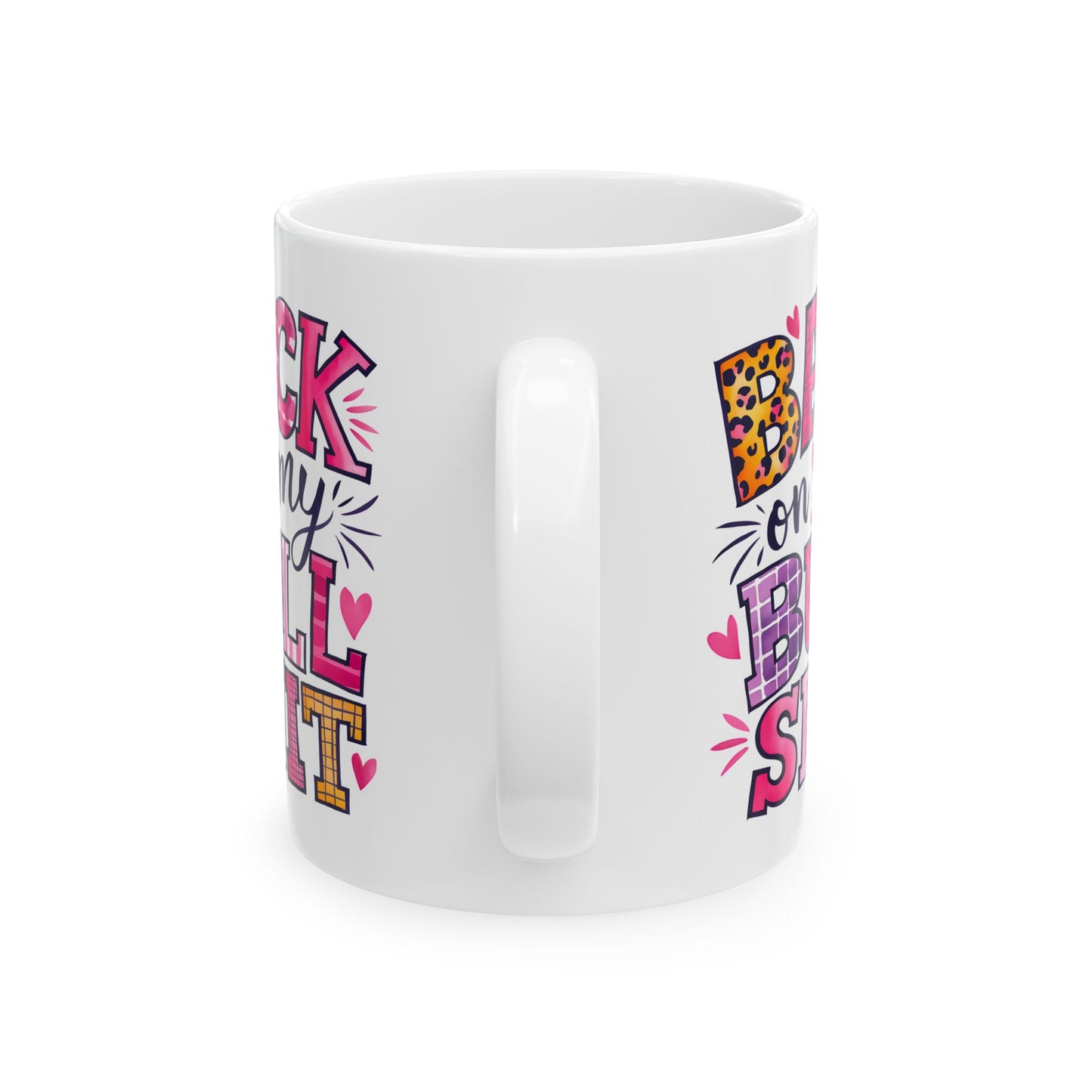 Adult Mug - Back On My Bullshit