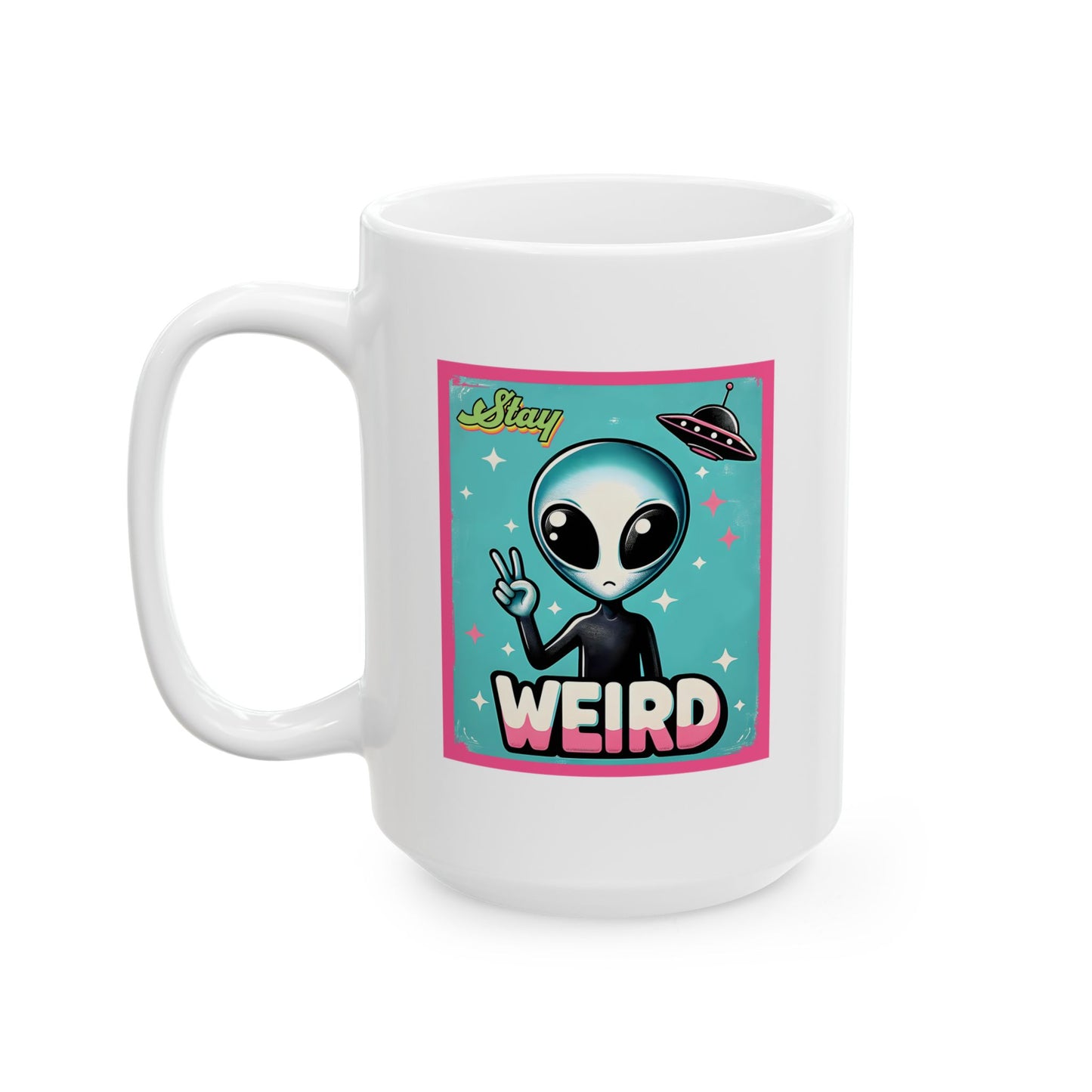 Alien Mug - Stay Weird