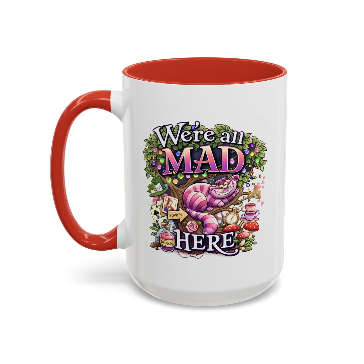 Humor Mug - We're All Mad Here