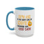 Humor Mug - It's Ok If You Don't Like Me