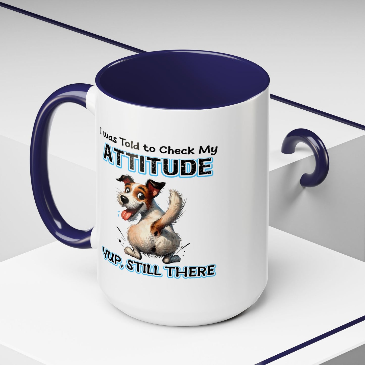 Animal Mug - I Was Told To Check My Attitude