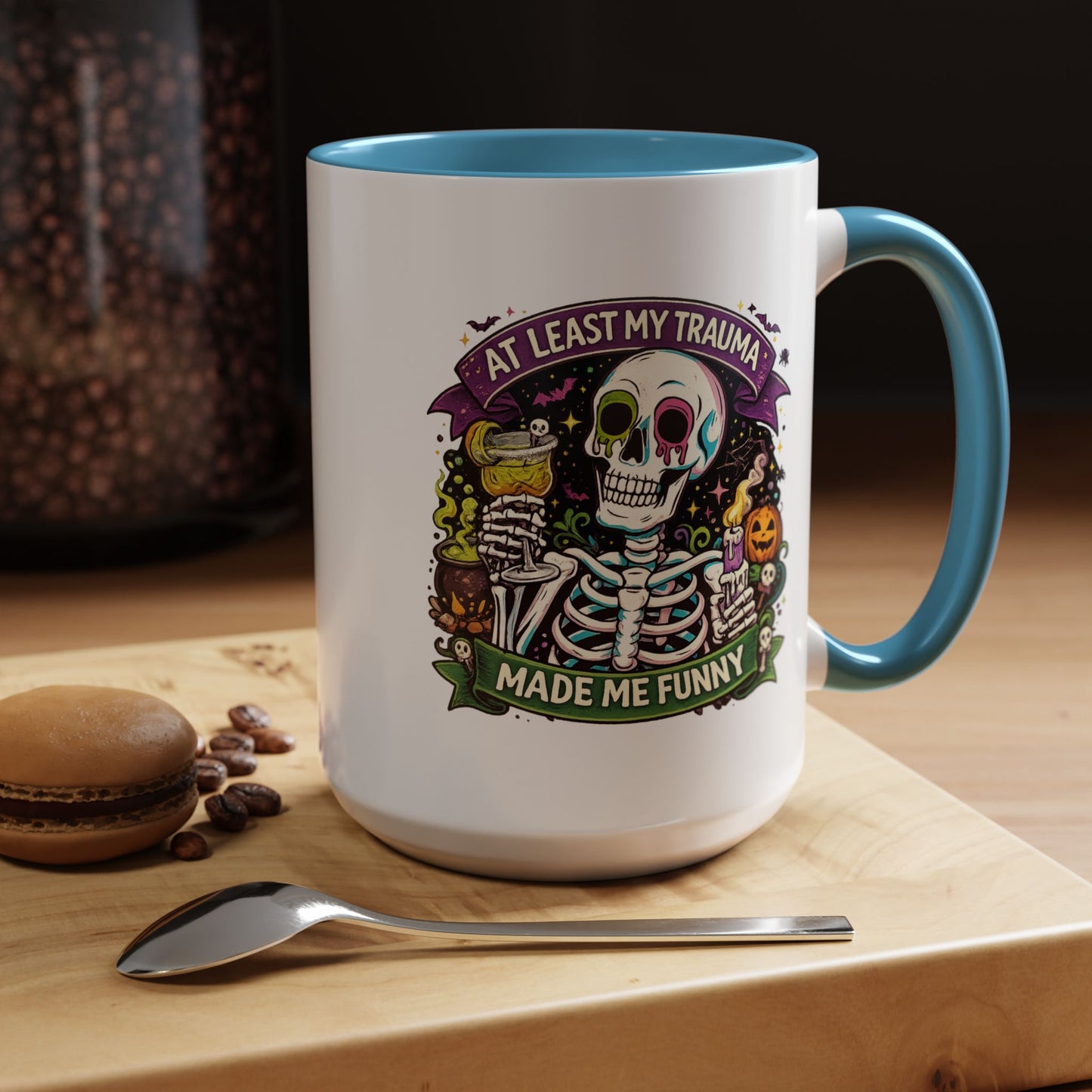 Humor Mug - At Least My Trauma
