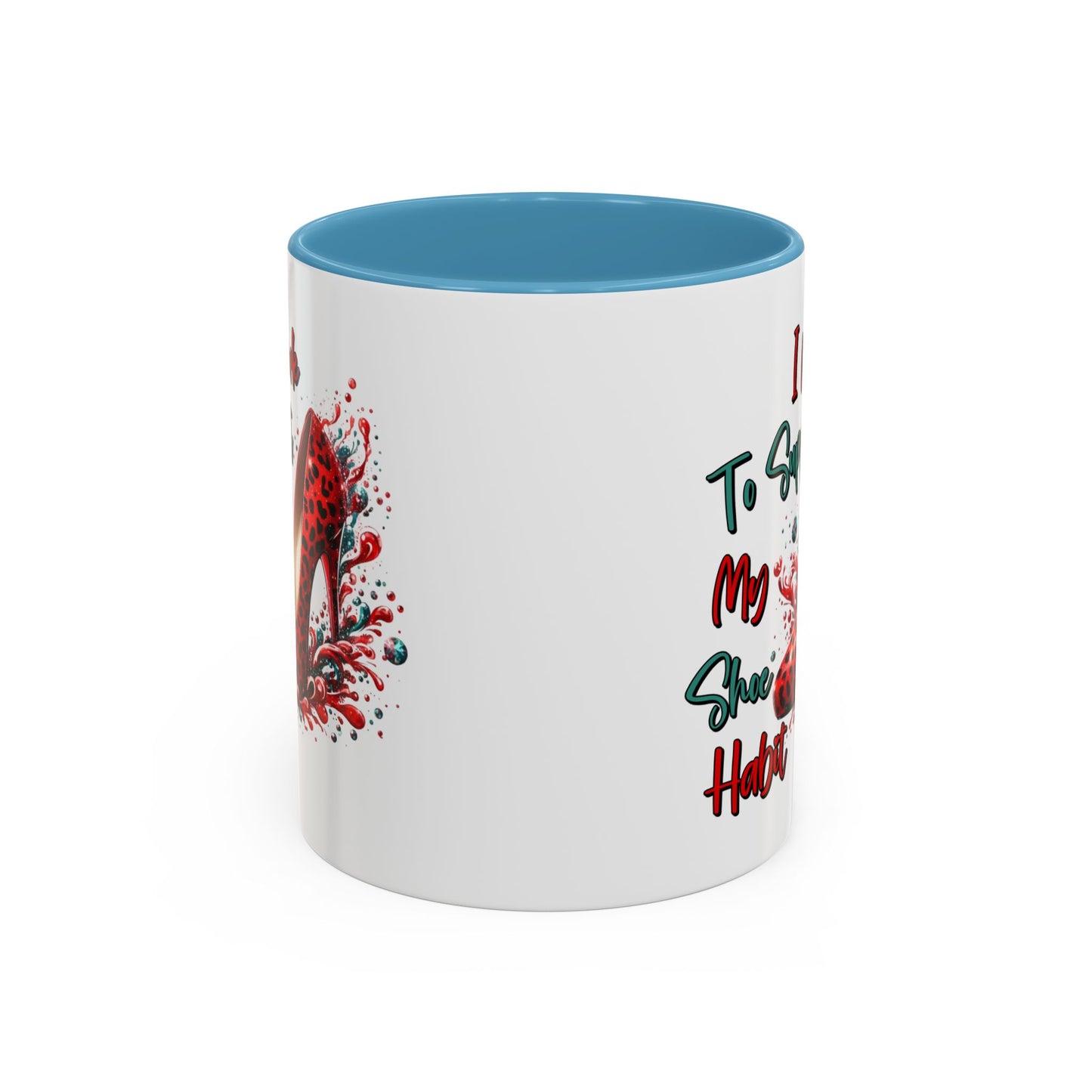 Humor Mug - I Work to Support My Shoe Habit