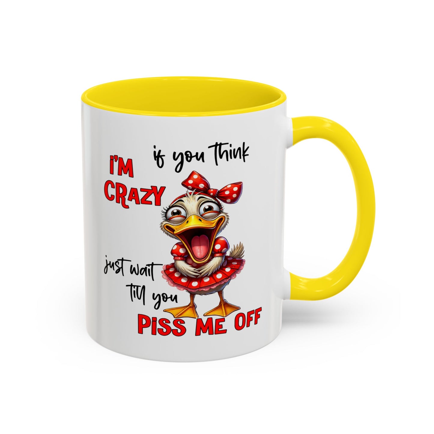 Humor Mug - If You Think I'm Crazy