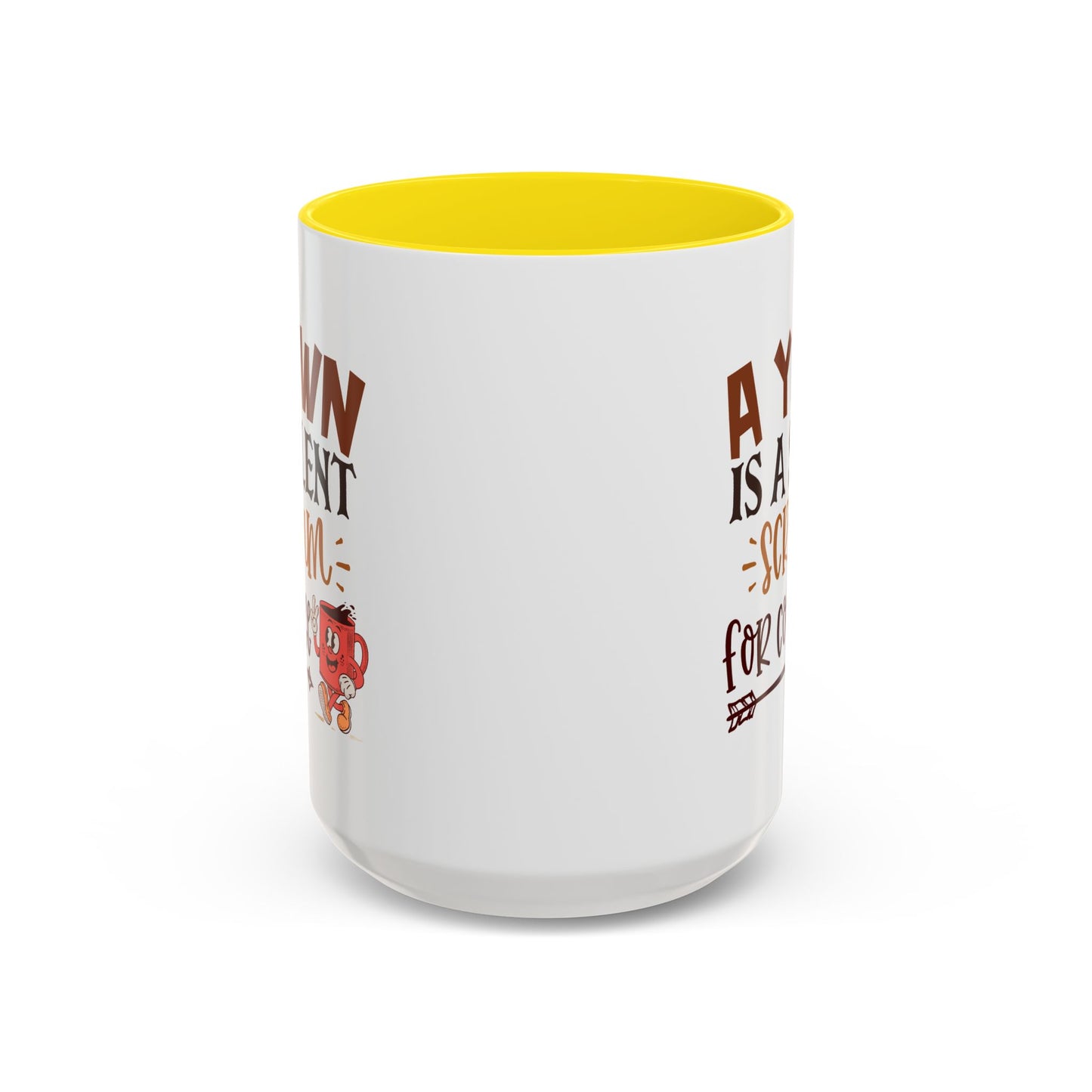 Humor Mug - A Yawn is a Silent Scream