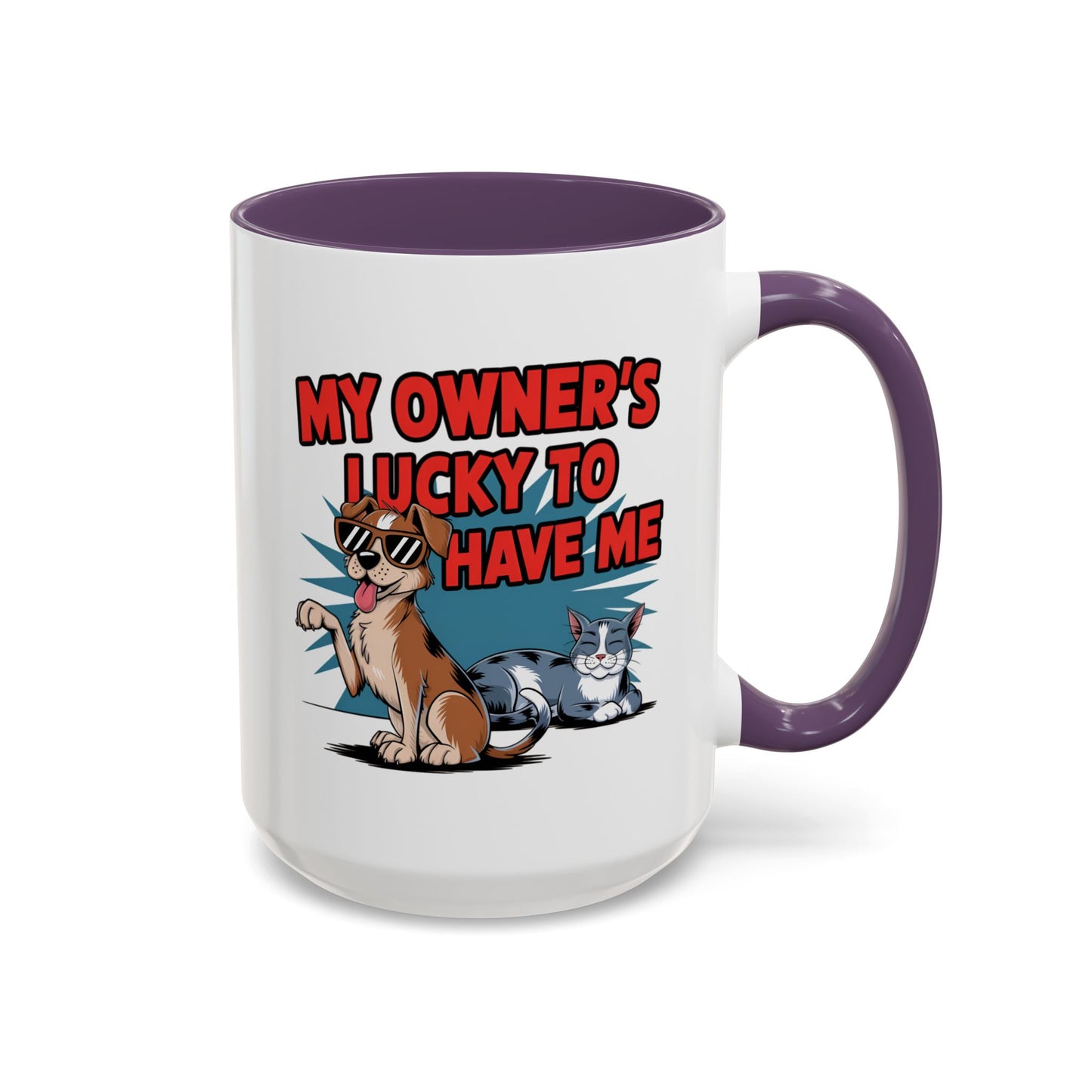 Animal Mug - My Owner's Luck To Have Me