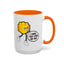 Humor Mug - I Hope You Step On Me