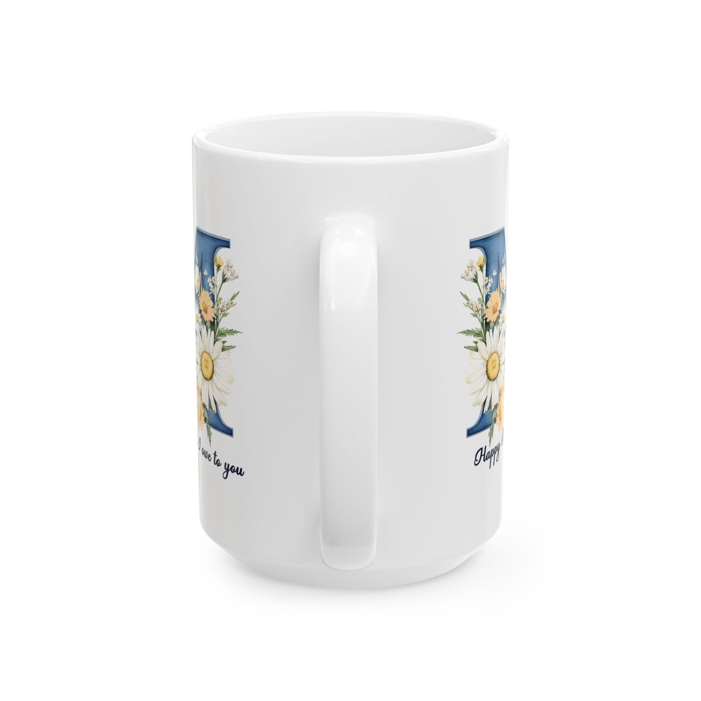 Mother's Day Mug - Everything I Am