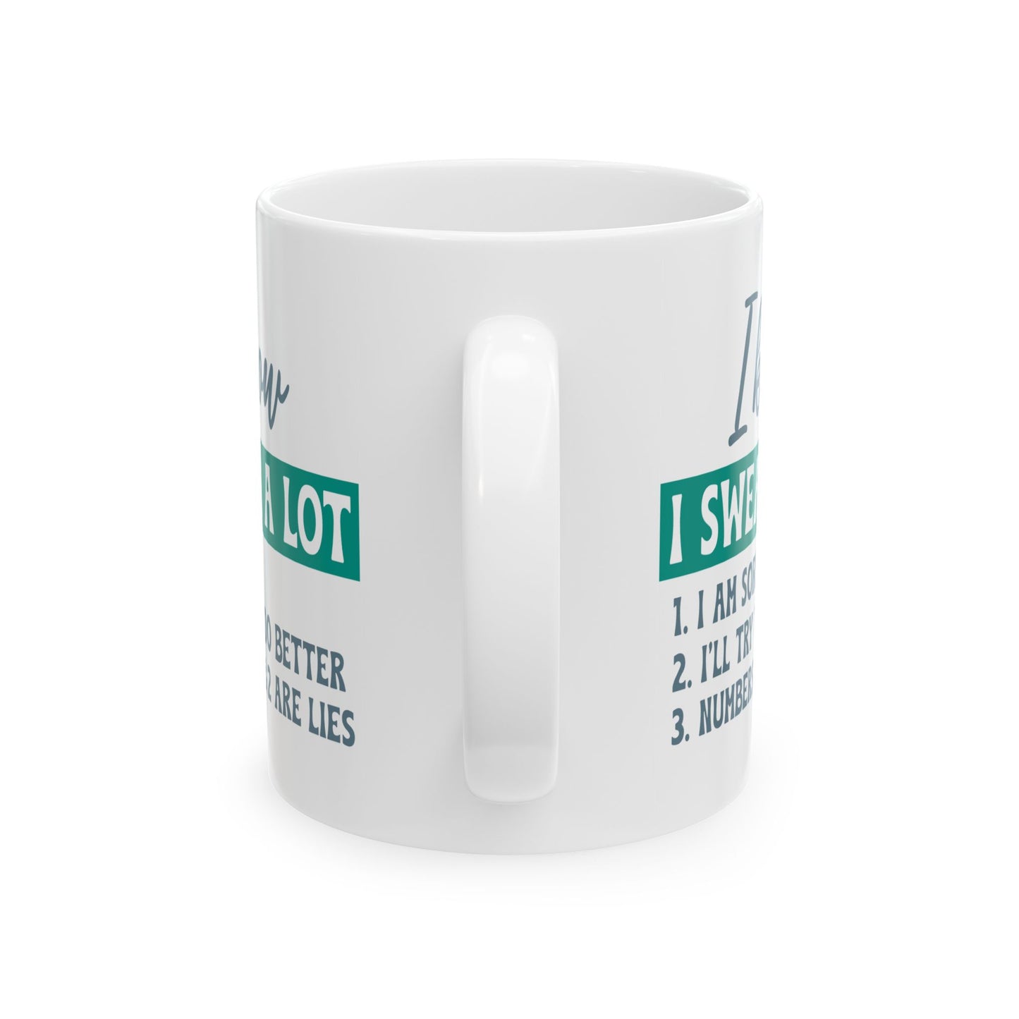 Humor Mug - I Know I Swear a Lot