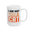 Humor Mug - I Am Not SIngle I Have a Cat