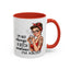 Humor Mug - I'm Not Always a Bitch