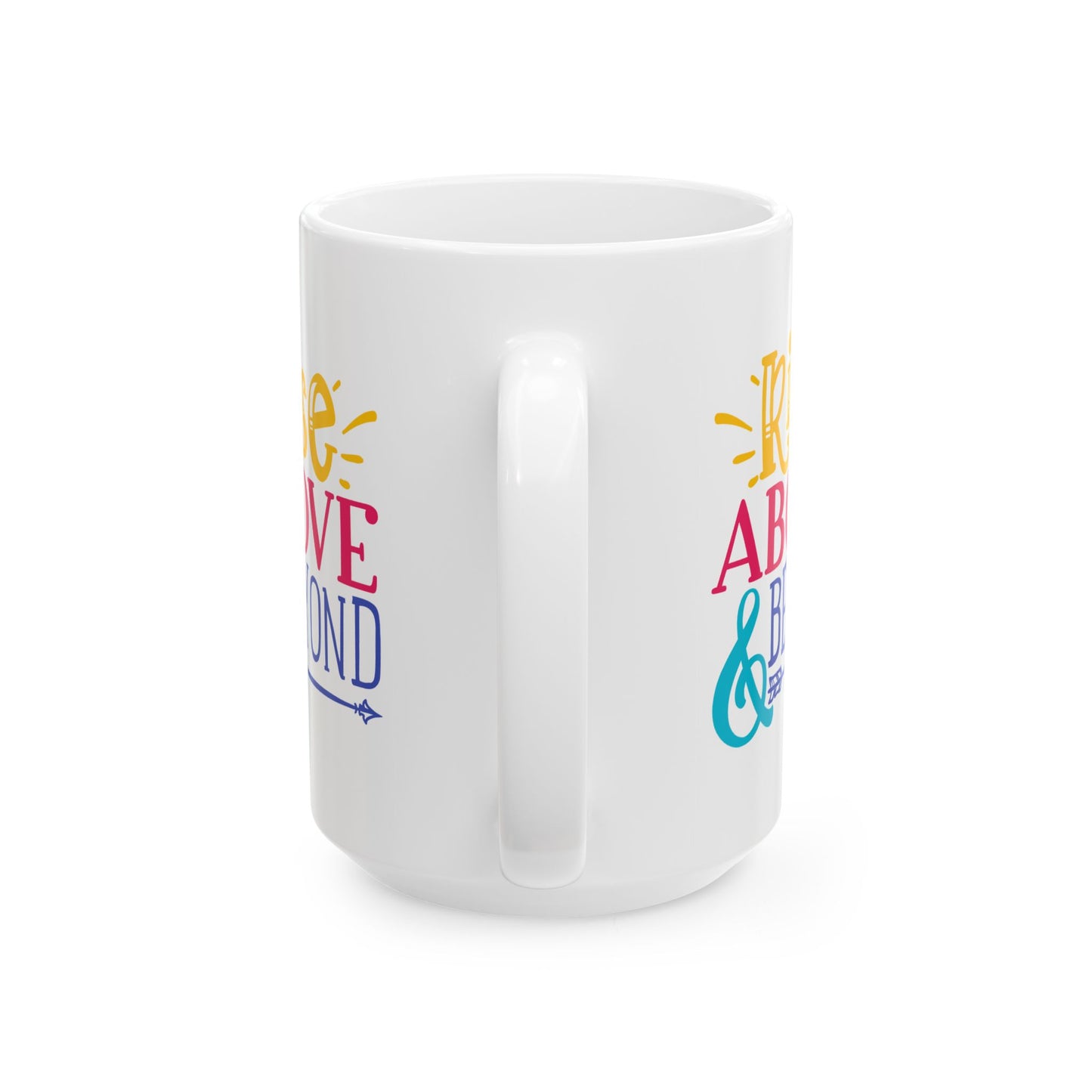 Motivation Mug - Rise Above and Beyond
