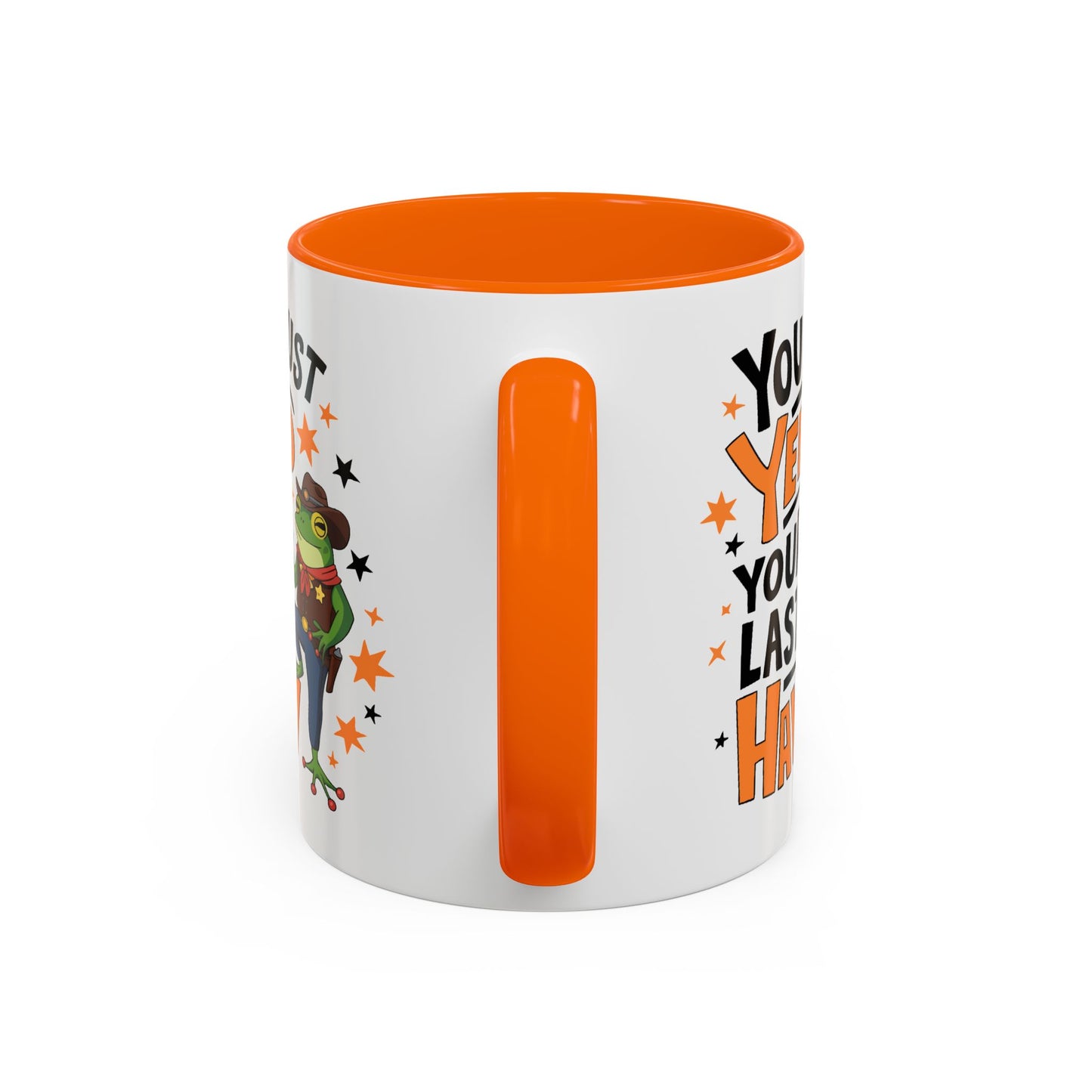 Humor Mug - You Just Yeed Your Last Haw