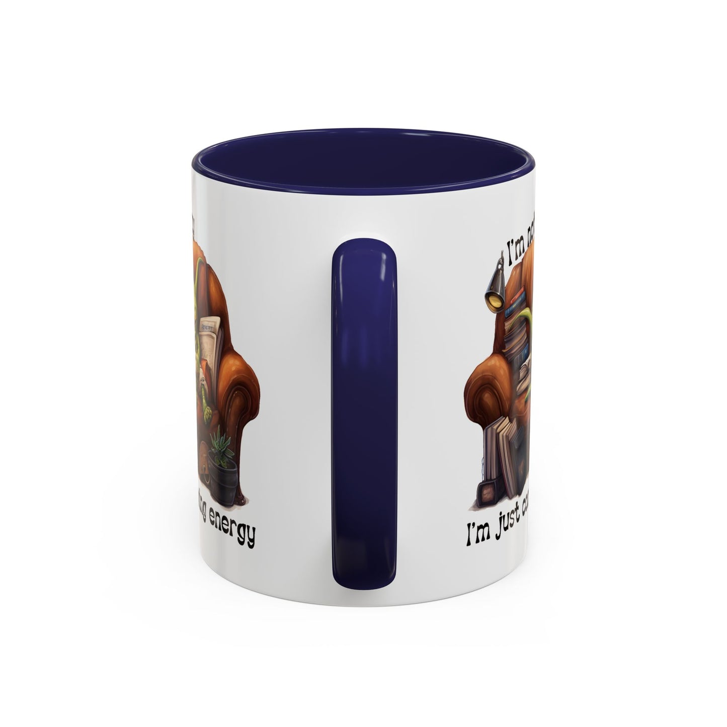 Humor mug - I'm Not Lazy I'm Just Conserving Energy Alien