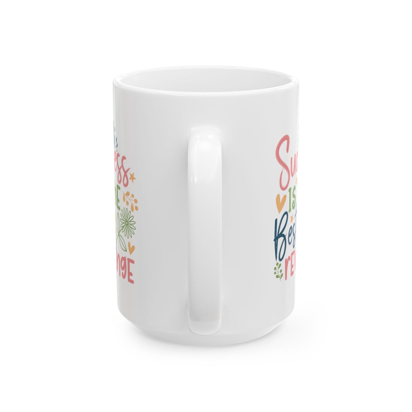 Motivation Mug - Success Is The Best Revenge