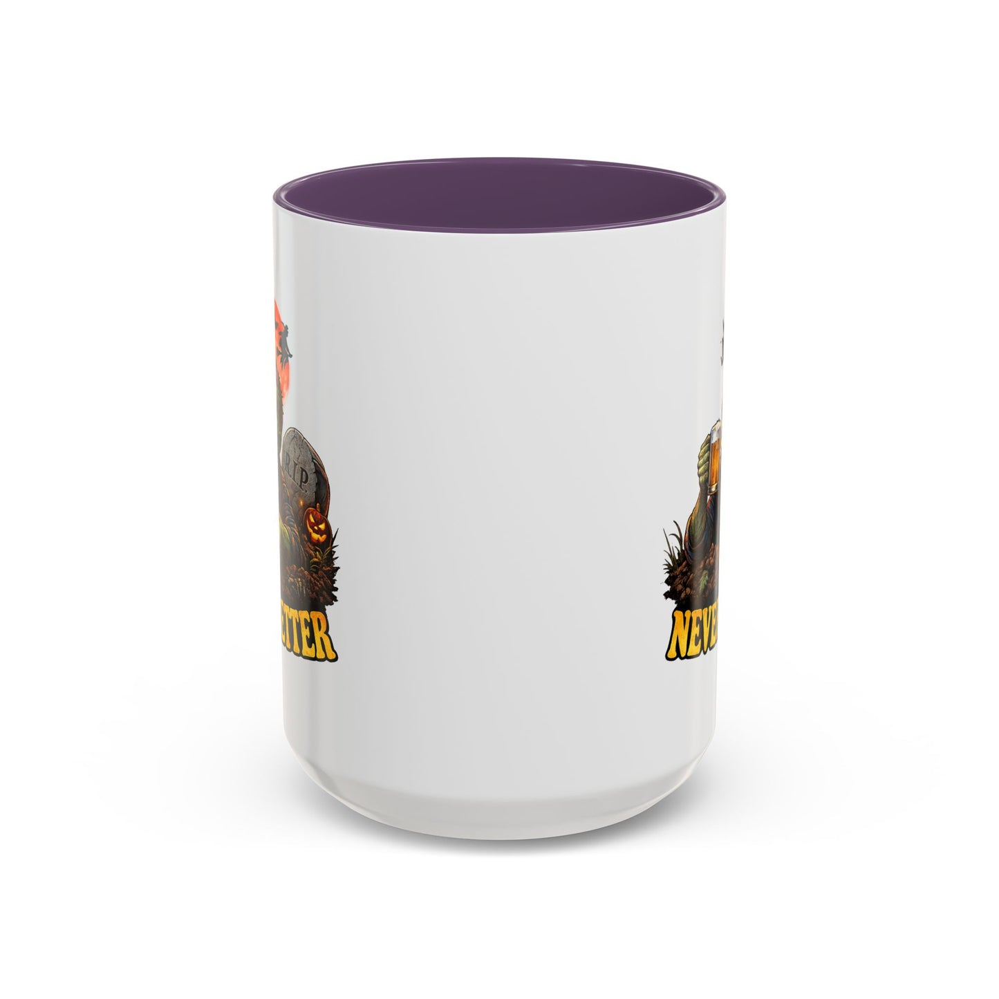 Humor Mug - Never Better