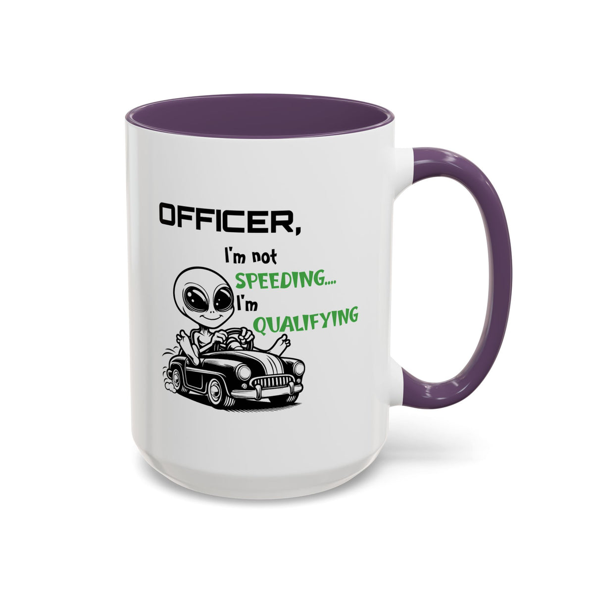 Humor Mug - Officer I'm not Speeding