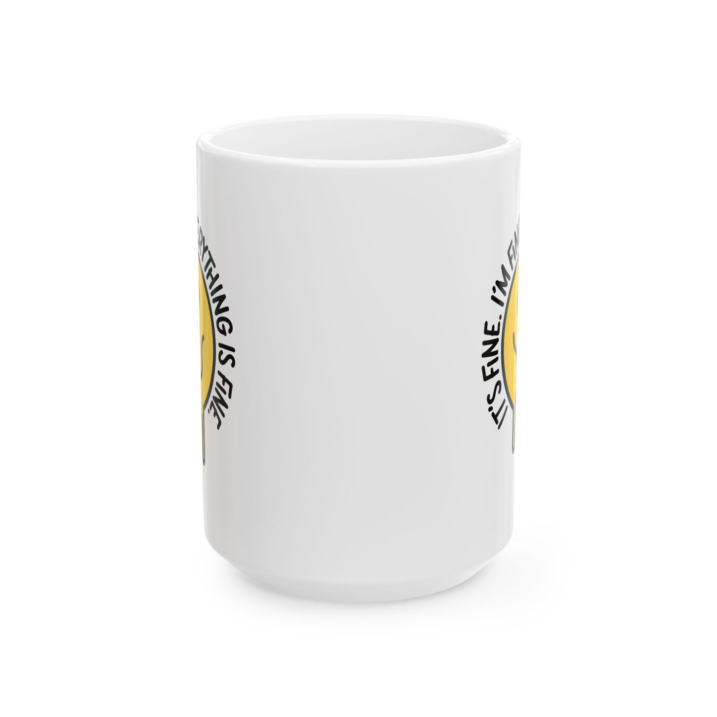 Humor Mug - It's Fine I'm Fine Everything is Fine Emoji