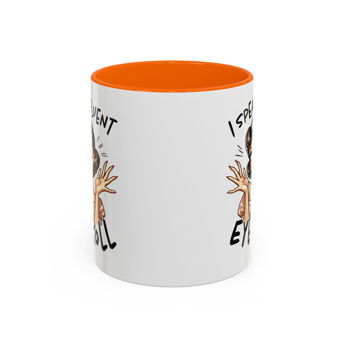 Humor Mug - I Speak Fluent Eye Roll