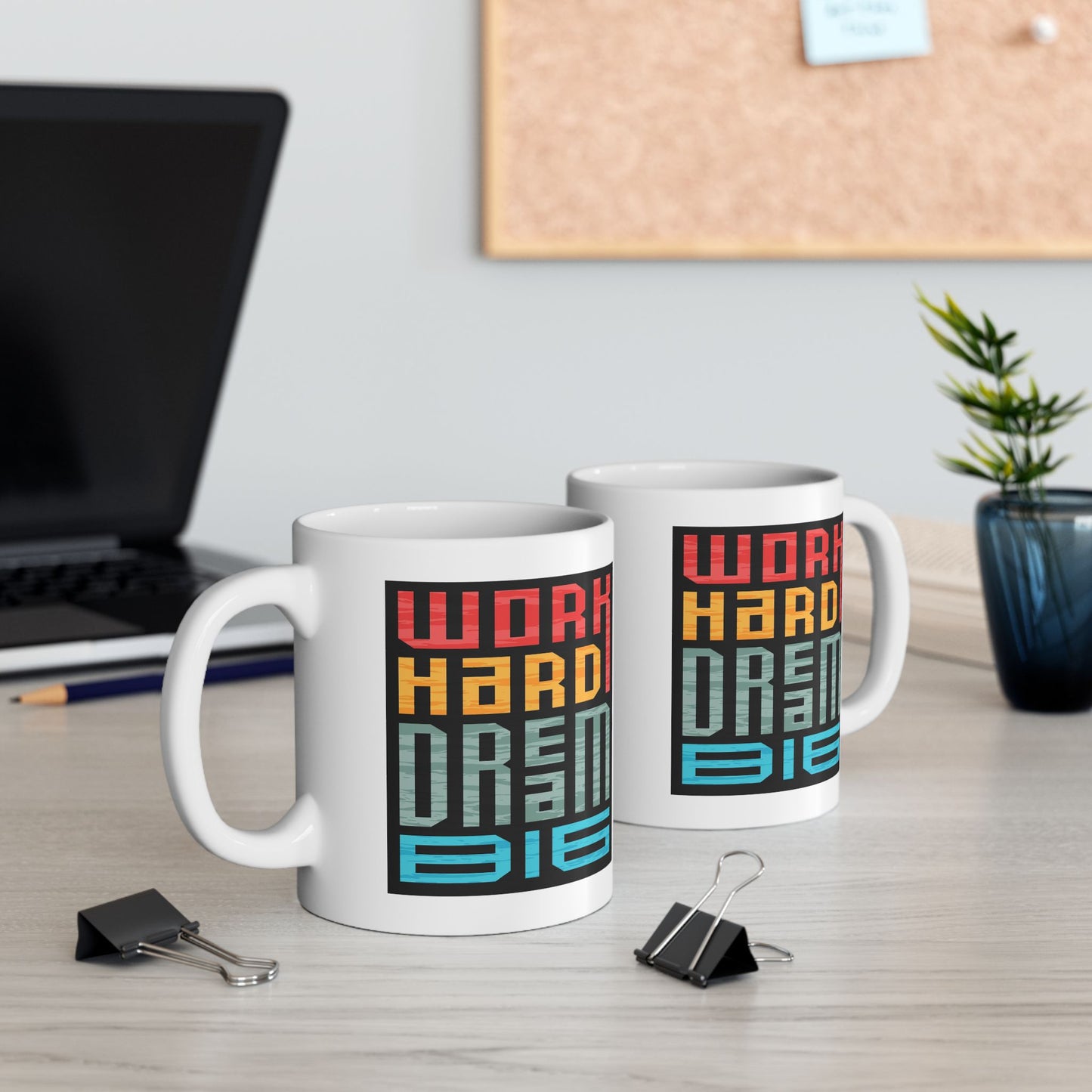 Motivation Mug - Work Hard Dream Big