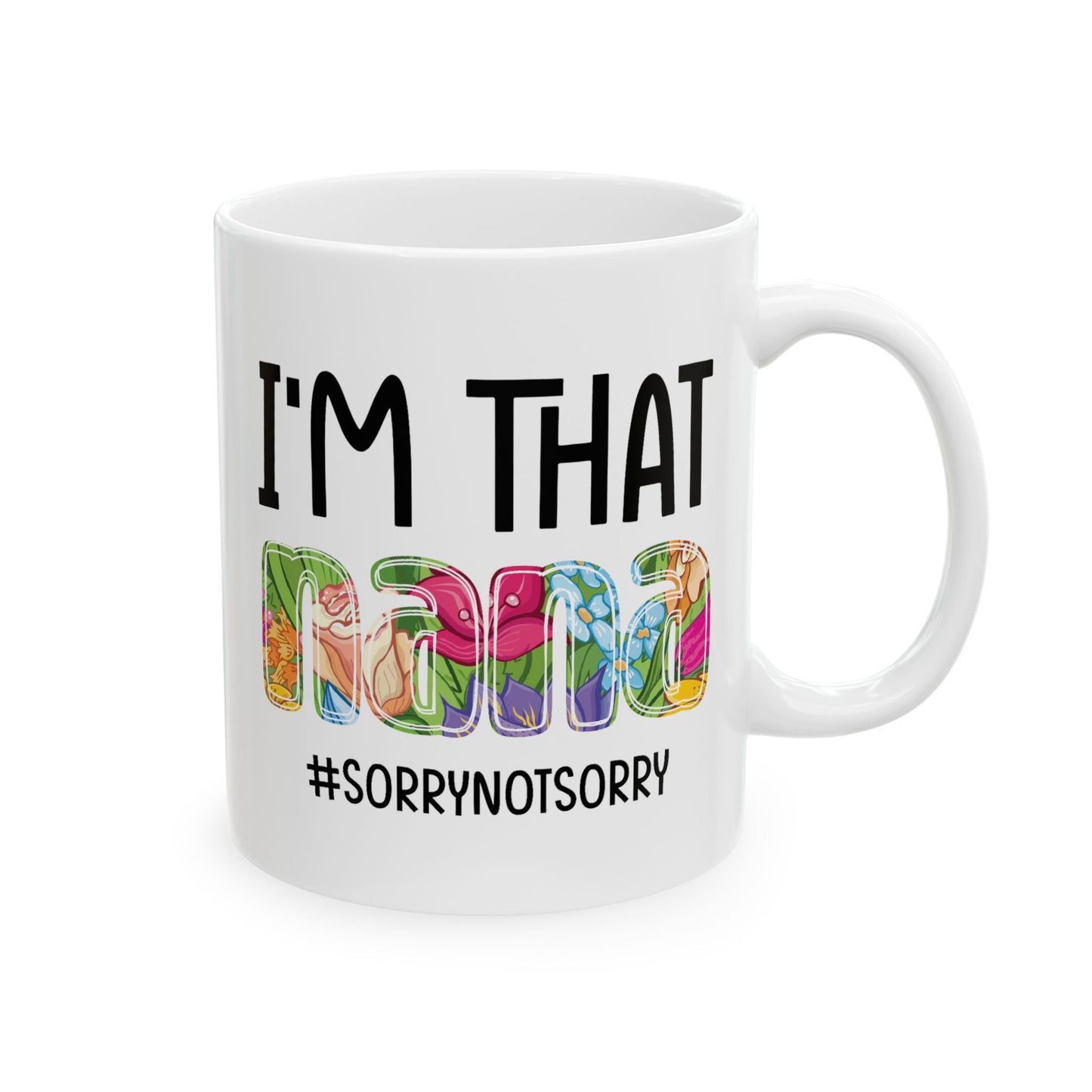 Humor Mug - I'm That Nana