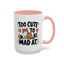 Animal Mug - Too Cute To Be Mad At