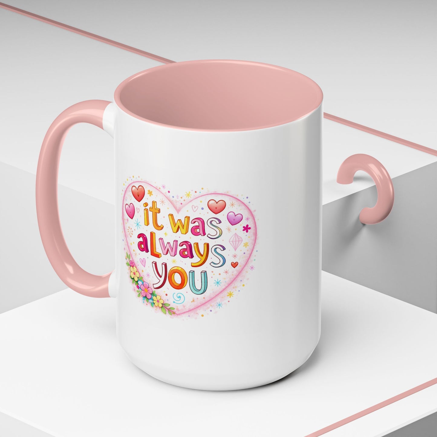 Anniversary Mug - It Was Always You