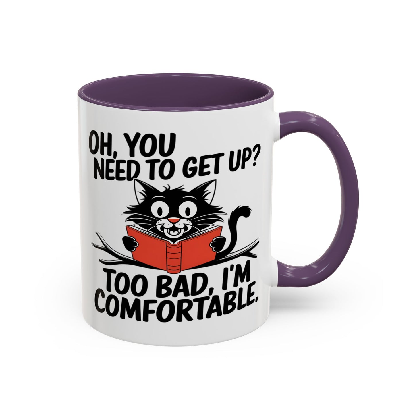 Animal Mug - Oh, You Need To Get Up?