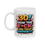 Birthday Mug - 30 How The F*uck