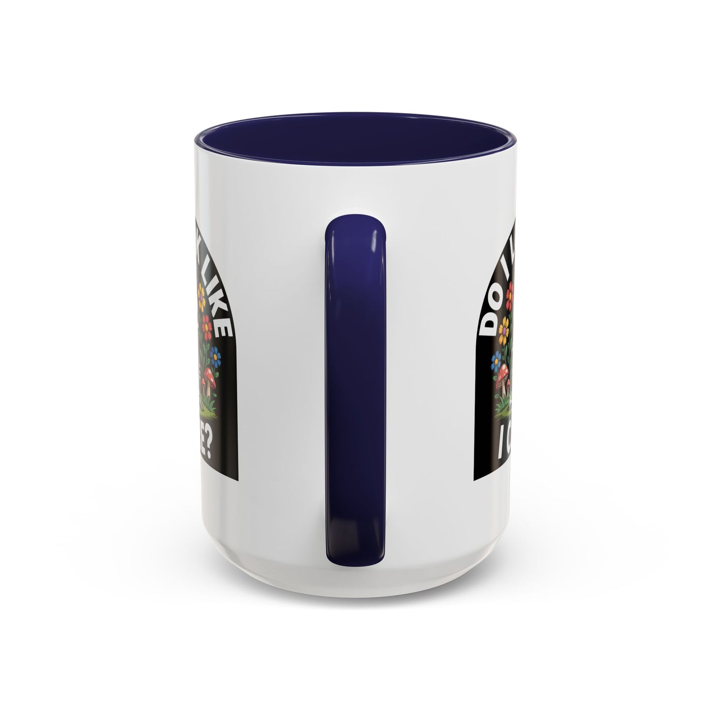 Humor Mug - Do I look Like I Care