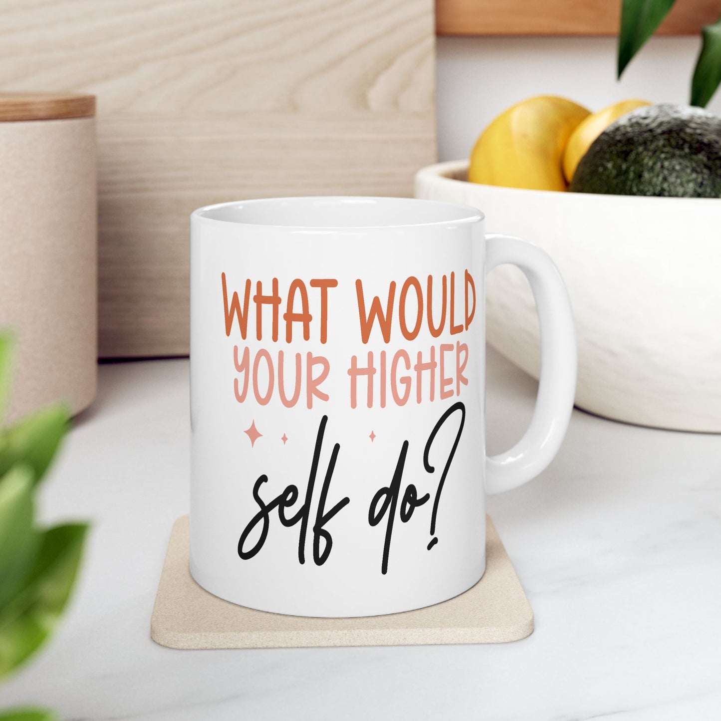Motivation Mug - What Would Your Higher Self Do?