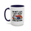 Humor Mug - I'm Not Lazy I Just Enjoy Doing Nothing