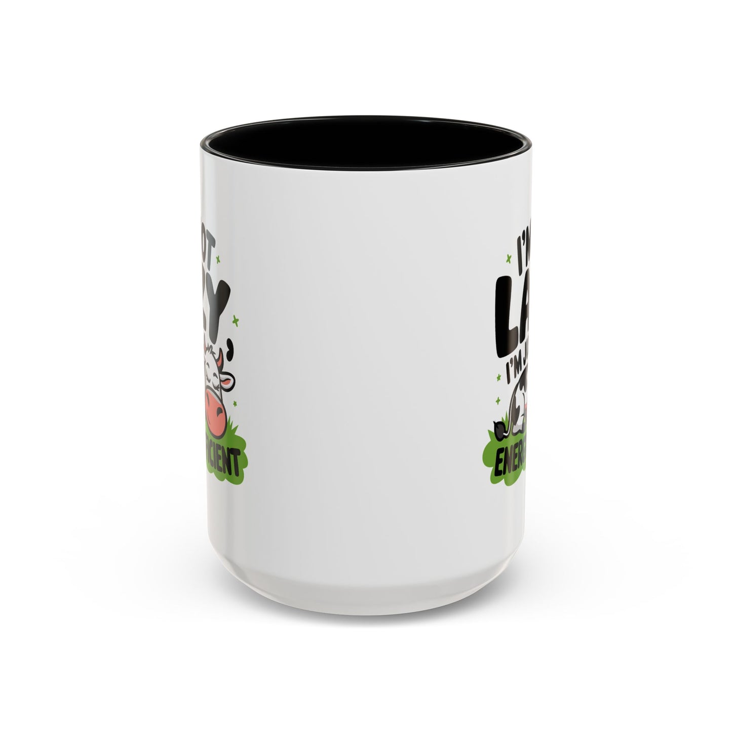 Humor Mug - I'm Not Lazy I'm Just Energy-Efficient