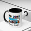 Father's Day Mug - Dad Joke Loading