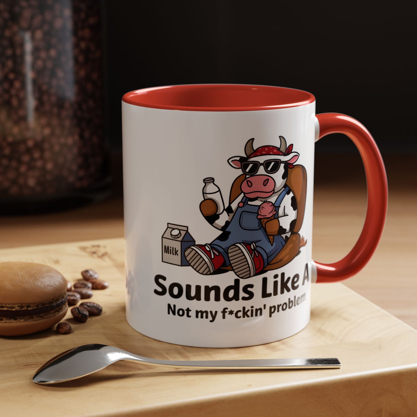Humor Mug - Sounds Like A