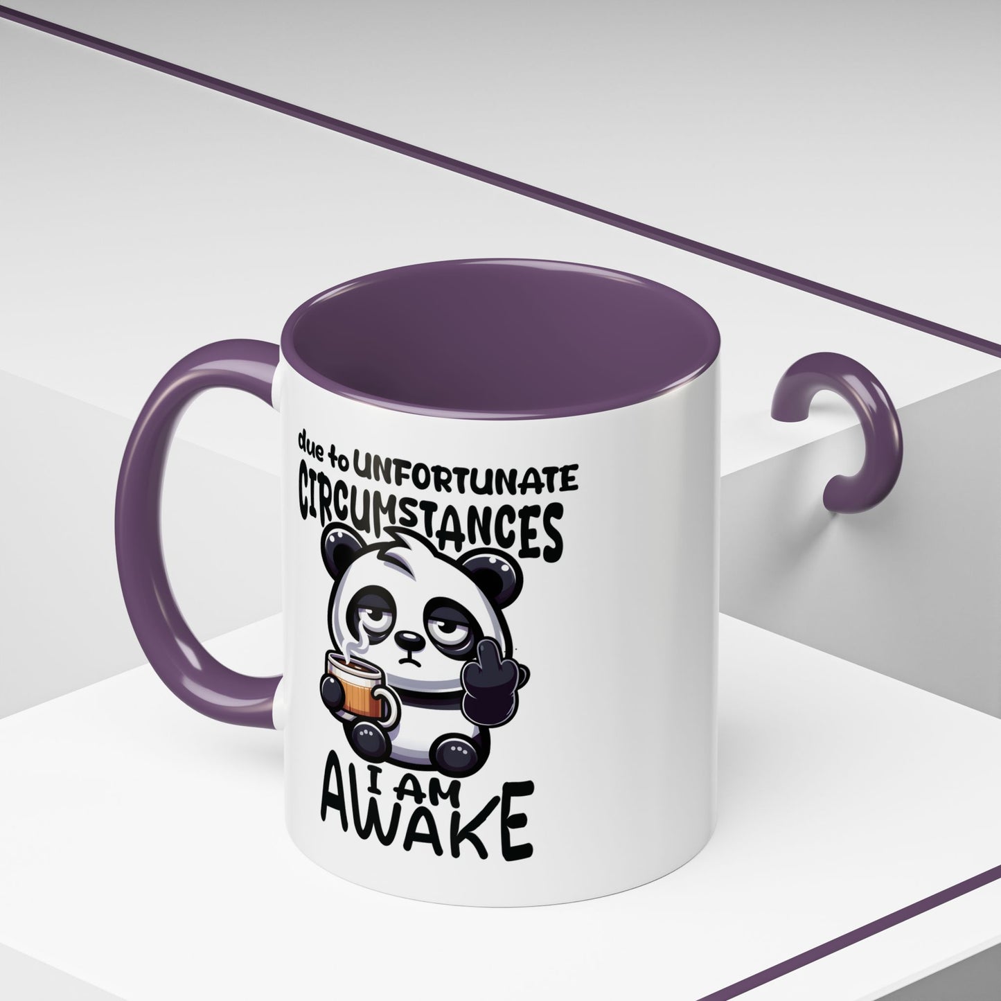 Humor Mug - Due to Unfortunate Circumstances