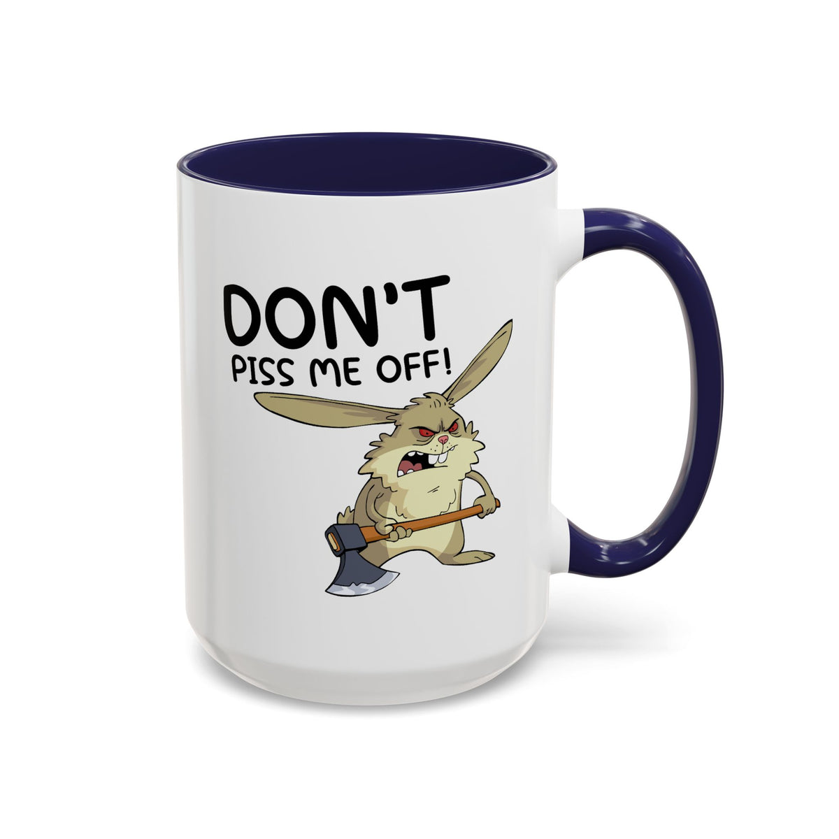 Adult Mug - Don't Piss Me Off