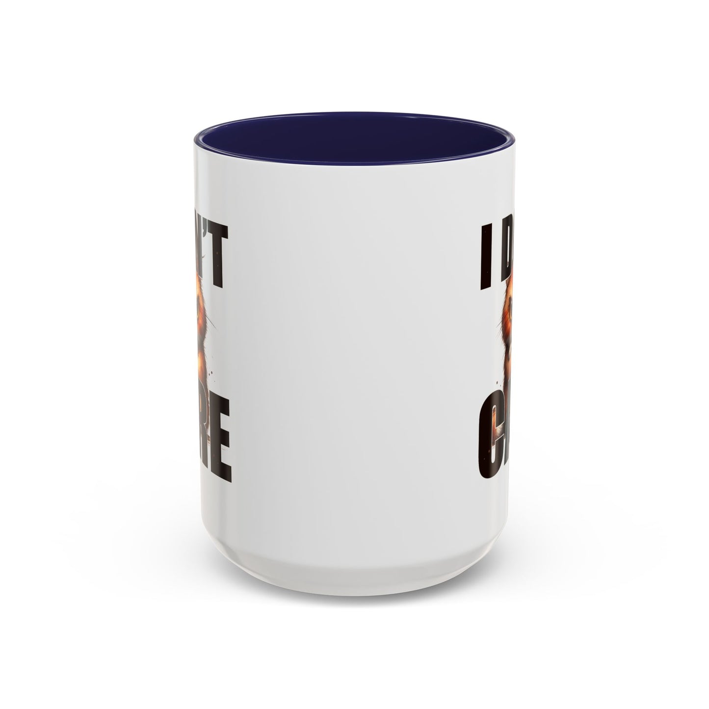 Humor Mug - I Don't Care