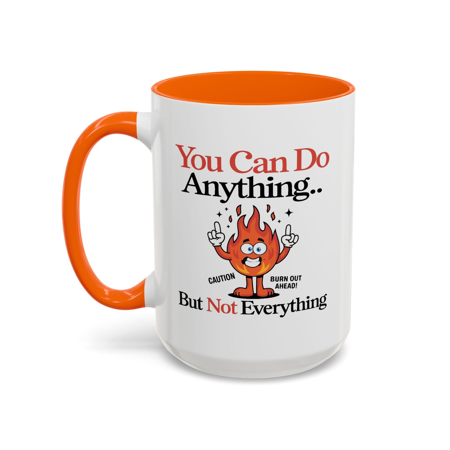 Humor Mug - You Can Do Anything