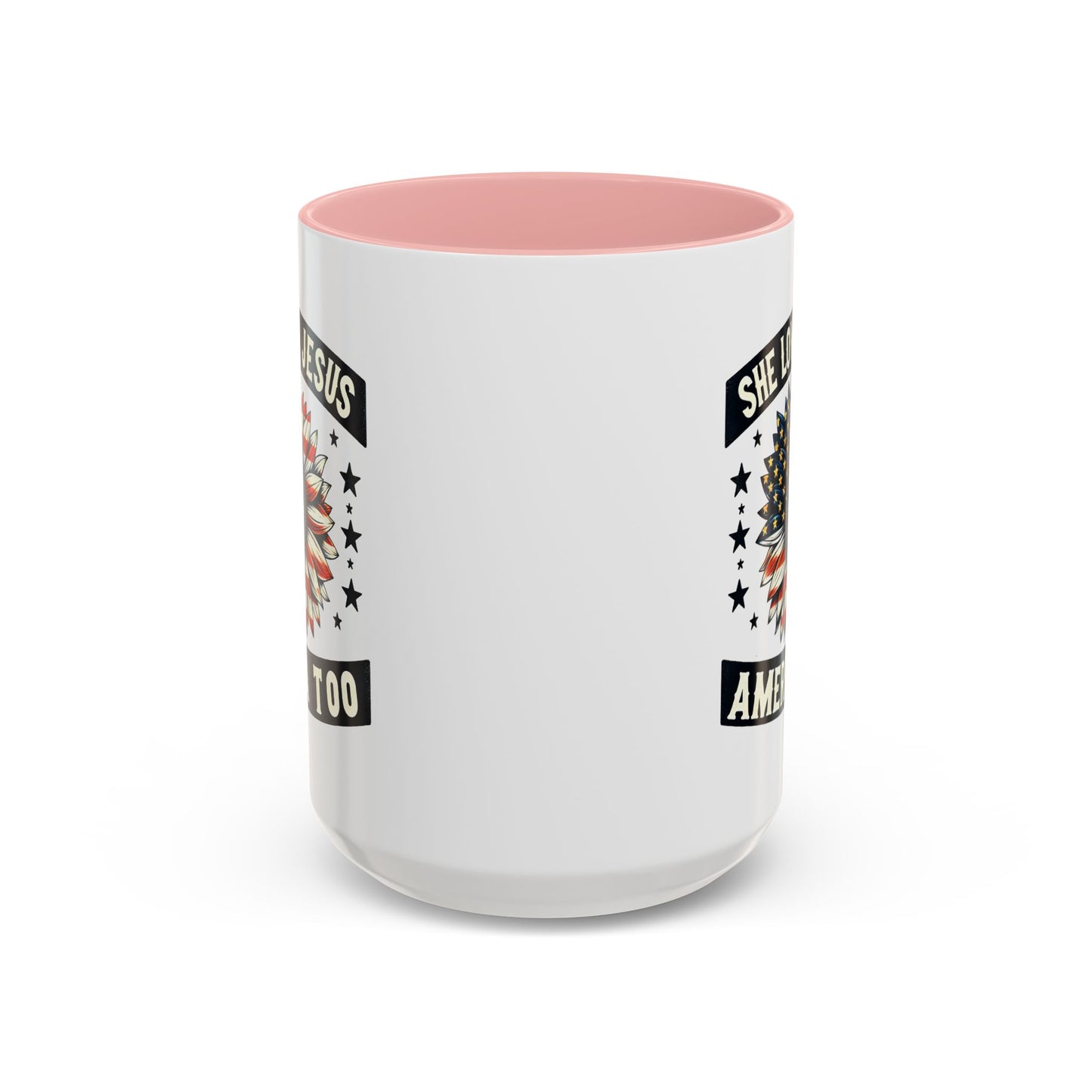 4th of July Mug - She Loves Jesus & America Too