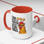Humor Mug - I Can Buy Myself Chickens