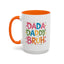 Father's Day Mug - Dada Daddy Dad Bruh